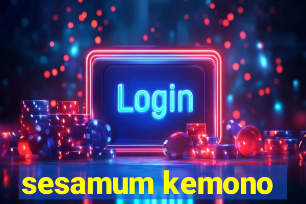 sesamum kemono